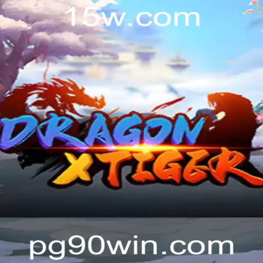 DragonXTiger: Descubra o Jogo do Momento e Sua Estratégia de Vitória 90win